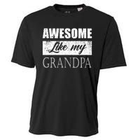 Awesome Like My Grandpa FatherS Day Gifts From Son Daughter Cooling Performance Crew T-Shirt