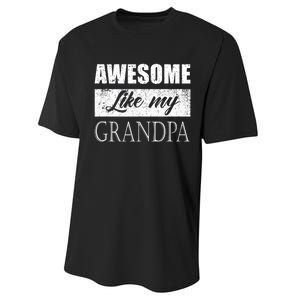 Awesome Like My Grandpa FatherS Day Gifts From Son Daughter Performance Sprint T-Shirt