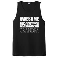 Awesome Like My Grandpa FatherS Day Gifts From Son Daughter PosiCharge Competitor Tank