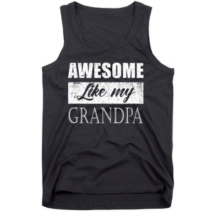 Awesome Like My Grandpa FatherS Day Gifts From Son Daughter Tank Top