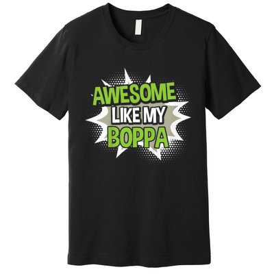 Awesome Like My Boppa Premium T-Shirt