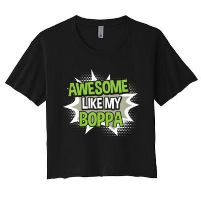 Awesome Like My Boppa Women's Crop Top Tee