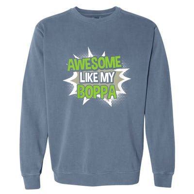 Awesome Like My Boppa Garment-Dyed Sweatshirt