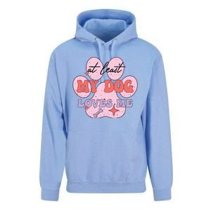 At Least My Dog Loves Me Funny Valentines Day Unisex Surf Hoodie