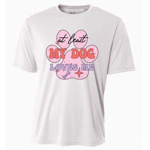 At Least My Dog Loves Me Funny Valentines Day Cooling Performance Crew T-Shirt