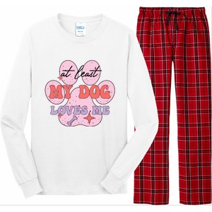 At Least My Dog Loves Me Funny Valentines Day Long Sleeve Pajama Set