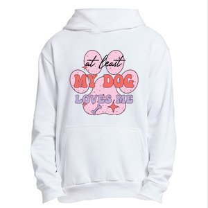 At Least My Dog Loves Me Funny Valentines Day Urban Pullover Hoodie