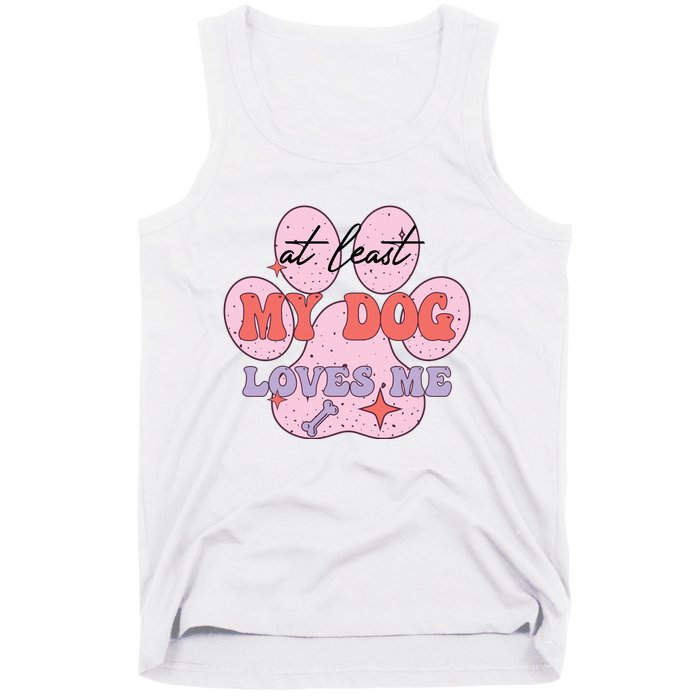 At Least My Dog Loves Me Funny Valentines Day Tank Top