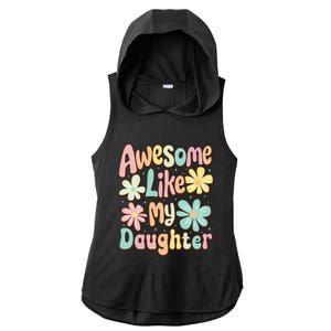 Awesome Like My Daughter Mommy Groovy Graphic MotherS Day Ladies PosiCharge Tri-Blend Wicking Draft Hoodie Tank