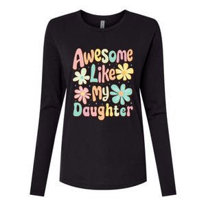 Awesome Like My Daughter Mommy Groovy Graphic MotherS Day Womens Cotton Relaxed Long Sleeve T-Shirt