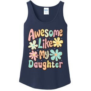 Awesome Like My Daughter Mommy Groovy Graphic MotherS Day Ladies Essential Tank