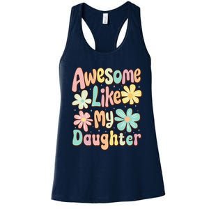 Awesome Like My Daughter Mommy Groovy Graphic MotherS Day Women's Racerback Tank