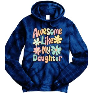 Awesome Like My Daughter Mommy Groovy Graphic MotherS Day Tie Dye Hoodie