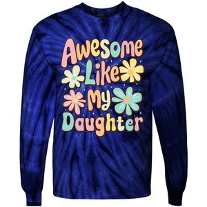 Awesome Like My Daughter Mommy Groovy Graphic MotherS Day Tie-Dye Long Sleeve Shirt