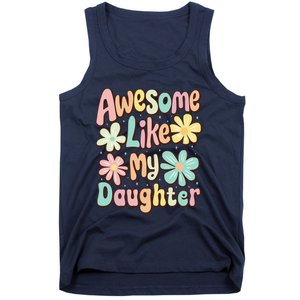 Awesome Like My Daughter Mommy Groovy Graphic MotherS Day Tank Top