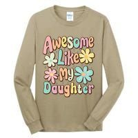 Awesome Like My Daughter Mommy Groovy Graphic MotherS Day Tall Long Sleeve T-Shirt