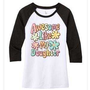 Awesome Like My Daughter Mommy Groovy Graphic MotherS Day Women's Tri-Blend 3/4-Sleeve Raglan Shirt