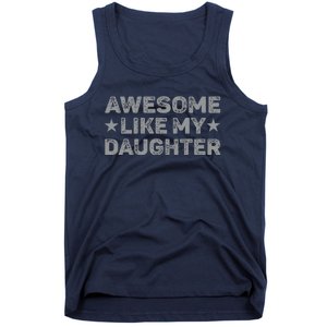 Awesome Like My Daughter Man Funny Fathers Day Dad Tank Top