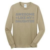 Awesome Like My Daughter Man Funny Fathers Day Dad Tall Long Sleeve T-Shirt