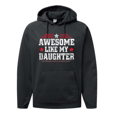 Awesome Like My Daughter Funny Dad Fathers Day Performance Fleece Hoodie