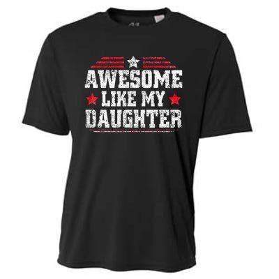 Awesome Like My Daughter Funny Dad Fathers Day Cooling Performance Crew T-Shirt