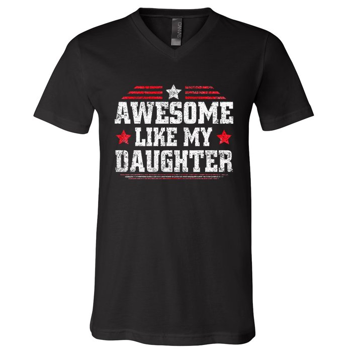 Awesome Like My Daughter Funny Dad Fathers Day V-Neck T-Shirt