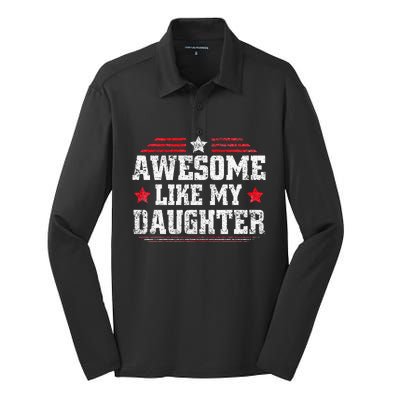 Awesome Like My Daughter Funny Dad Fathers Day Silk Touch Performance Long Sleeve Polo