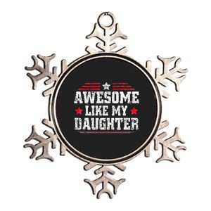 Awesome Like My Daughter Funny Dad Fathers Day Metallic Star Ornament