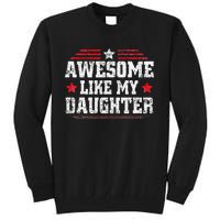 Awesome Like My Daughter Funny Dad Fathers Day Tall Sweatshirt