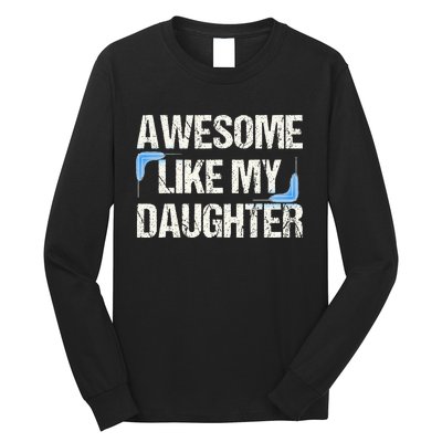 Awesome Like My Daughter Dad Parents' Day Father's Day Long Sleeve Shirt