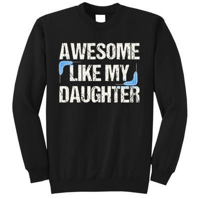 Awesome Like My Daughter Dad Parents' Day Father's Day Sweatshirt