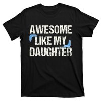 Awesome Like My Daughter Dad Parents' Day Father's Day T-Shirt