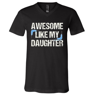 Awesome Like My Daughter Dad Parents' Day Father's Day V-Neck T-Shirt