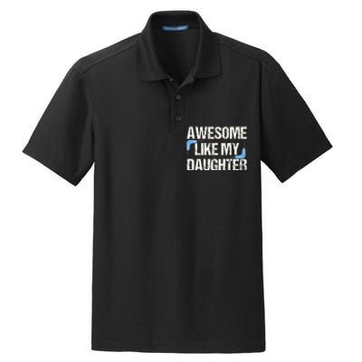 Awesome Like My Daughter Dad Parents' Day Father's Day Dry Zone Grid Polo