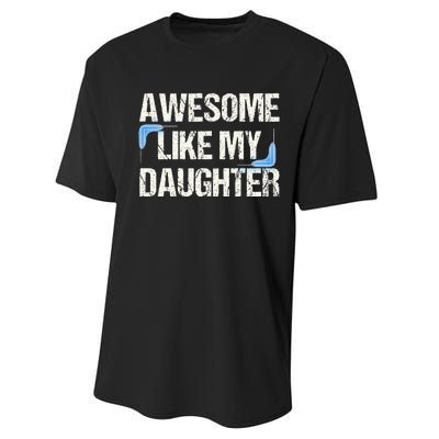 Awesome Like My Daughter Dad Parents' Day Father's Day Performance Sprint T-Shirt