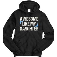 Awesome Like My Daughter Dad Parents' Day Father's Day Tie Dye Hoodie