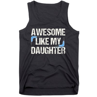 Awesome Like My Daughter Dad Parents' Day Father's Day Tank Top