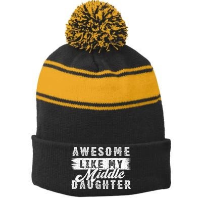 Awesome Like My Middle Daughter Retro Funny Fathers Day Stripe Pom Pom Beanie
