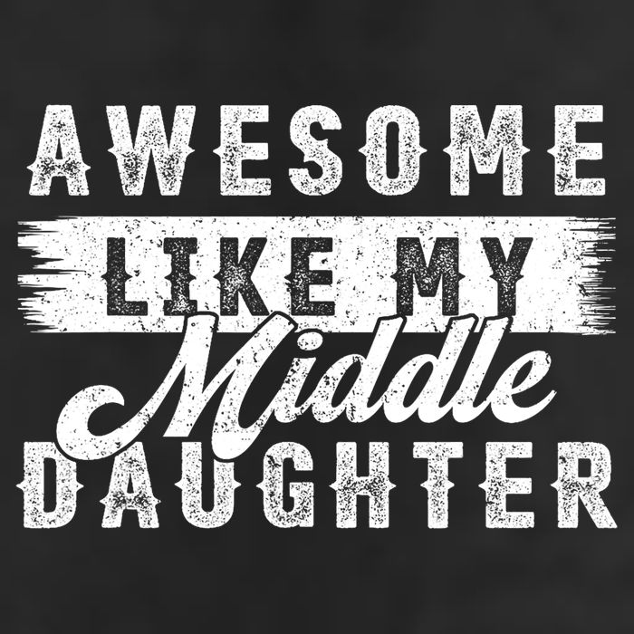 Awesome Like My Middle Daughter Retro Funny Fathers Day Cool Comfort Performance Bucket Hat