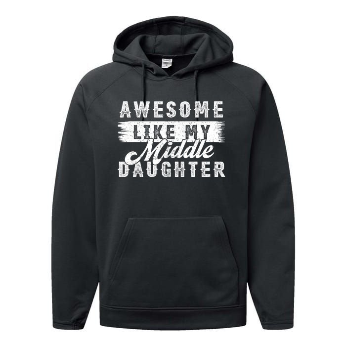 Awesome Like My Middle Daughter Retro Funny Fathers Day Performance Fleece Hoodie