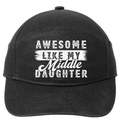Awesome Like My Middle Daughter Retro Funny Fathers Day 7-Panel Snapback Hat