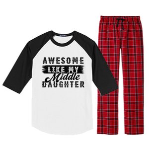 Awesome Like My Middle Daughter Retro Funny Fathers Day Raglan Sleeve Pajama Set