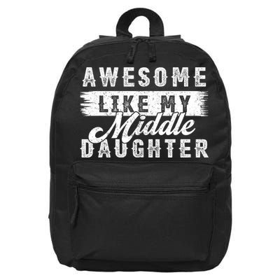 Awesome Like My Middle Daughter Retro Funny Fathers Day 16 in Basic Backpack