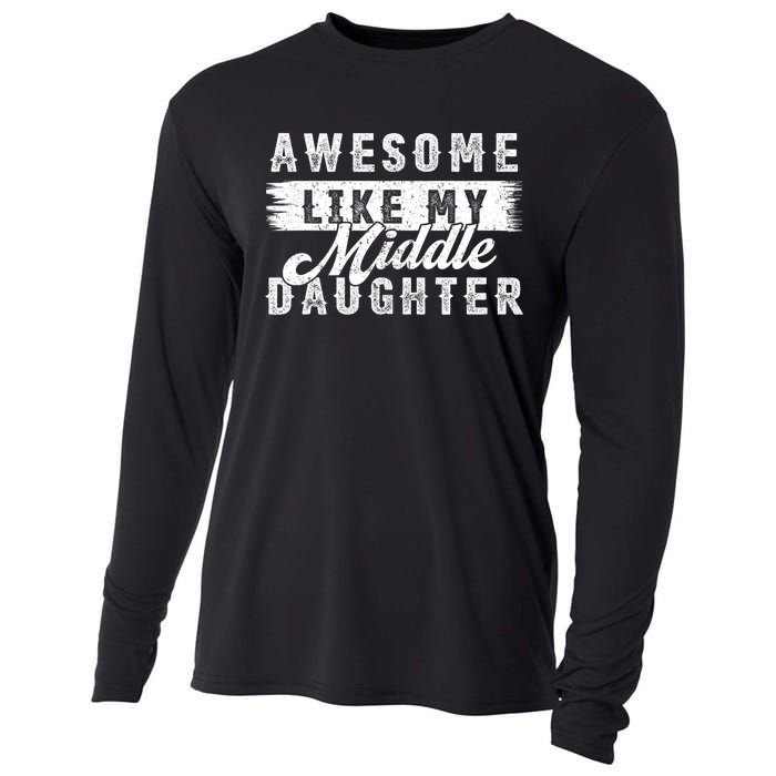 Awesome Like My Middle Daughter Retro Funny Fathers Day Cooling Performance Long Sleeve Crew