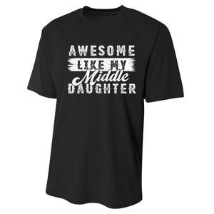 Awesome Like My Middle Daughter Retro Funny Fathers Day Performance Sprint T-Shirt