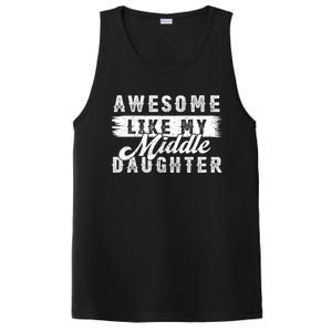 Awesome Like My Middle Daughter Retro Funny Fathers Day PosiCharge Competitor Tank