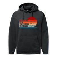 Awesome Like My Middle Daughter Vintage Fathers Day Dad Performance Fleece Hoodie