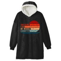 Awesome Like My Middle Daughter Vintage Fathers Day Dad Hooded Wearable Blanket