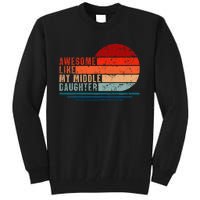 Awesome Like My Middle Daughter Vintage Fathers Day Dad Tall Sweatshirt