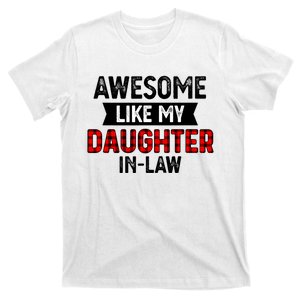 Awesome Like My Daughter In Law Father & Family Lovers T-Shirt